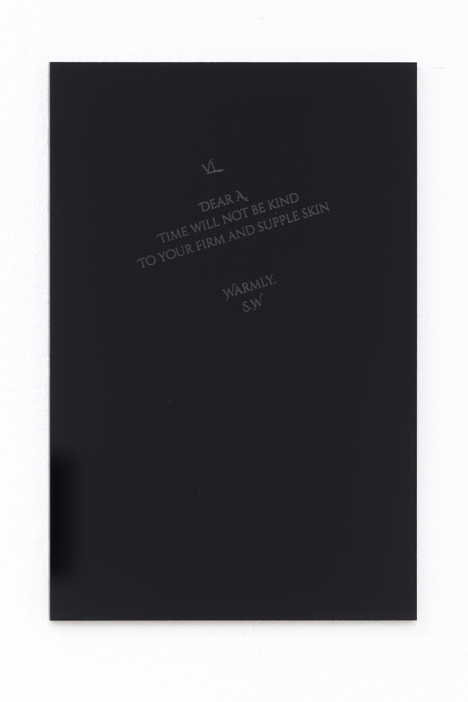 Hanne Lippard*1984 in Milton Keynes, UK, lives and works in BerlinCurses I - XIII, 2018, Laser-engraving on ple- xiglass, 13 pieces, each 17,7 x 11,6 cm